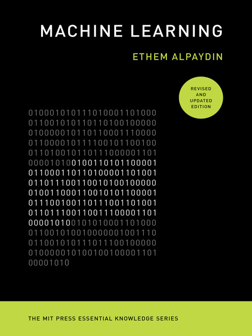 Title details for Machine Learning by Ethem Alpaydin - Available